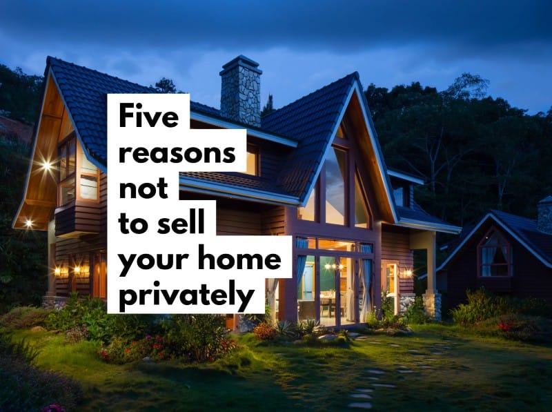 Content Club 46 - Five reasons not to sell your home privately