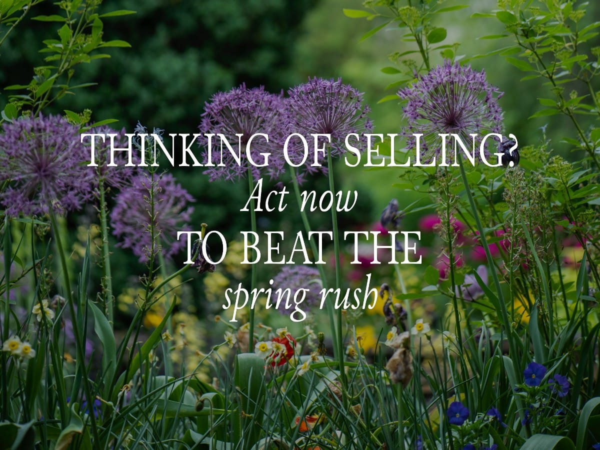 Content Club - Thinking of selling? Act now to beat the spring rush